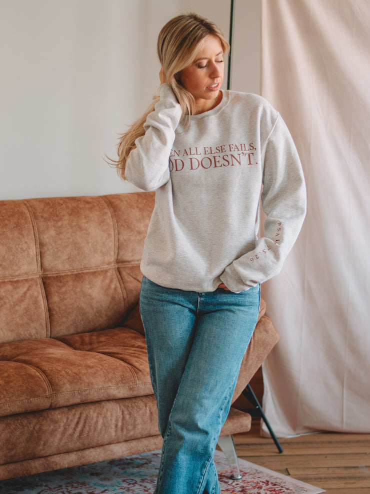 Heather Grey God Doesn't Fail Sweatshirt  FINAL SALE