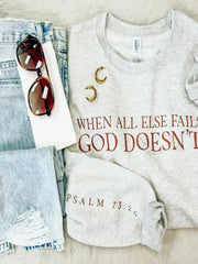 Heather Grey God Doesn't Fail Sweatshirt  FINAL SALE