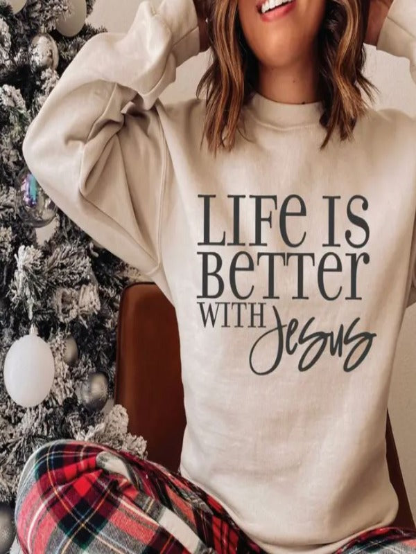 Life is Better with JESUS Graphic Sweatshirt